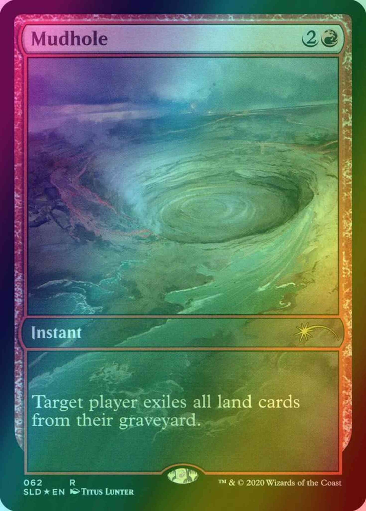 Mudhole [0062] [Full Art] [April Fools] [Secret Lair Drop] [Foil]