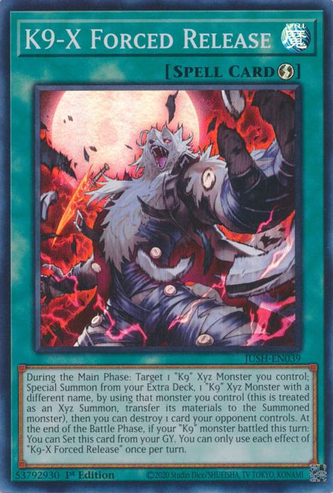K9-X Forced Release - JUSH-EN039 - Super Rare - 1st Edition