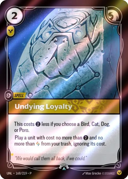 Undying Loyalty - 168/219 [Riftbound Organized Play Promotional Cards] [Foil]