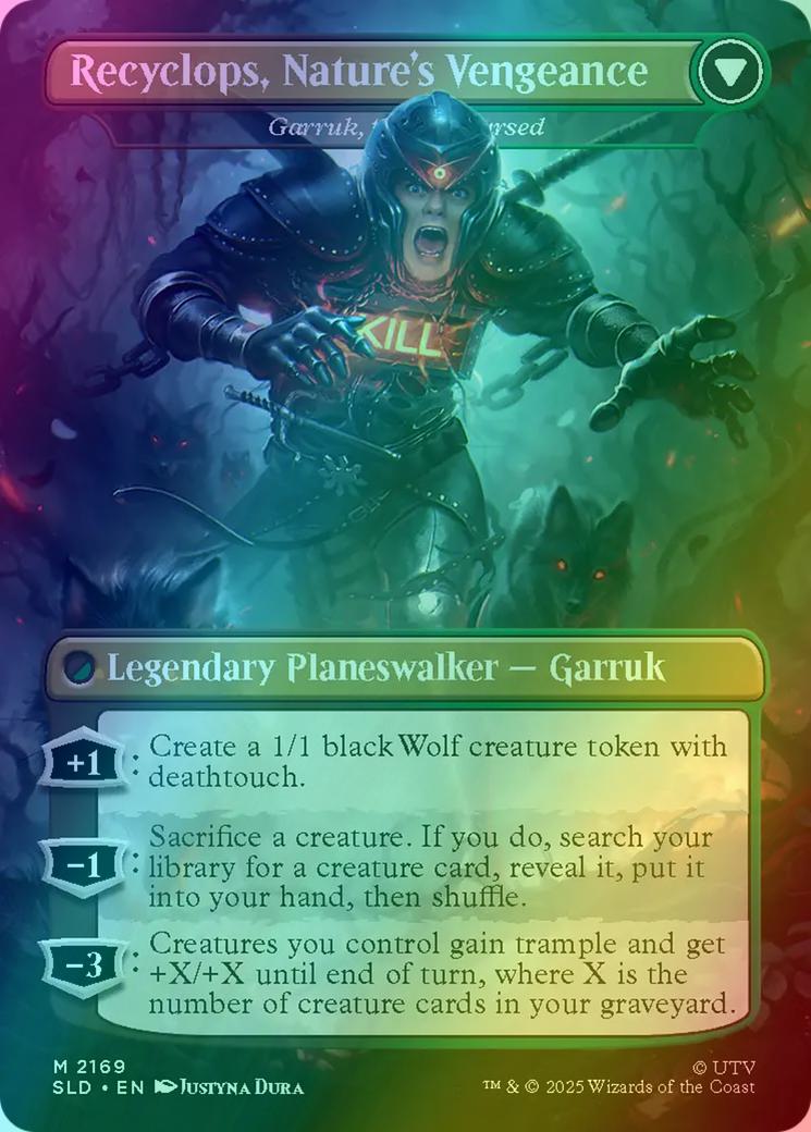 Recyclops, Eco-Friendly - Garruk Relentless // Recyclops, Nature's Vengeance - Garruk, the Veil-Cursed [2169] [Borderless] [The Office: Dwight's Destiny] [Secret Lair Drop] [Foil]