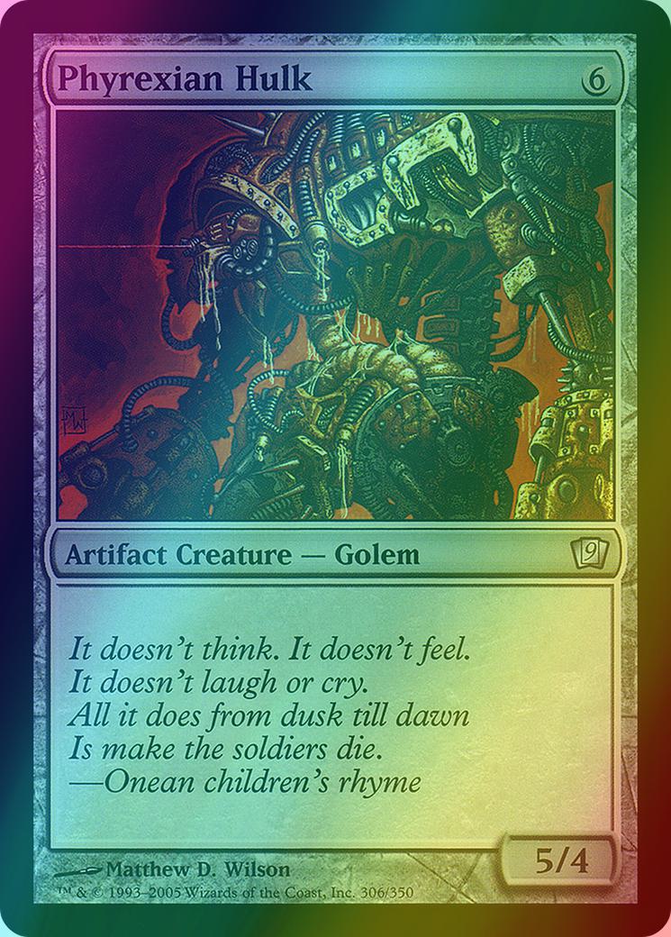 Phyrexian Hulk [306x] [Ninth Edition] [Foil]