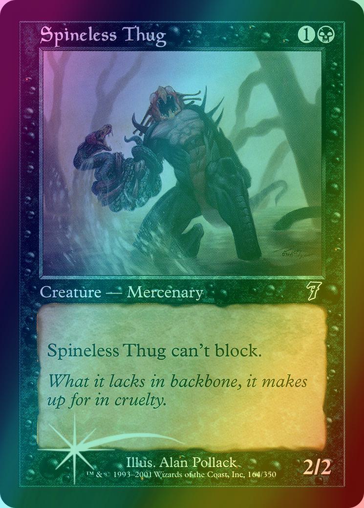Spineless Thug [164x] [Seventh Edition] [Foil]