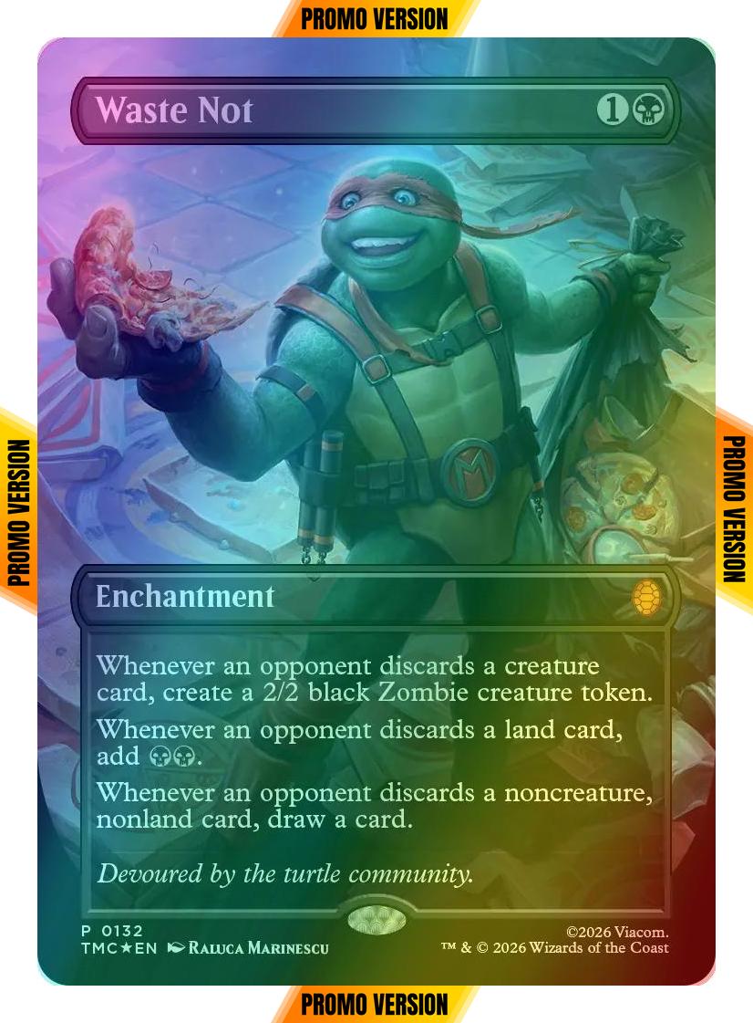 Waste Not [132] [Borderless] [Pizza Bundle] [Teenage Mutant Ninja Turtles Eternal] [Foil]