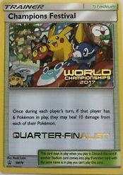 Champions Festival - SM78 - World Championships 2017 - Quarter Finalist Promo [Non-Holo]