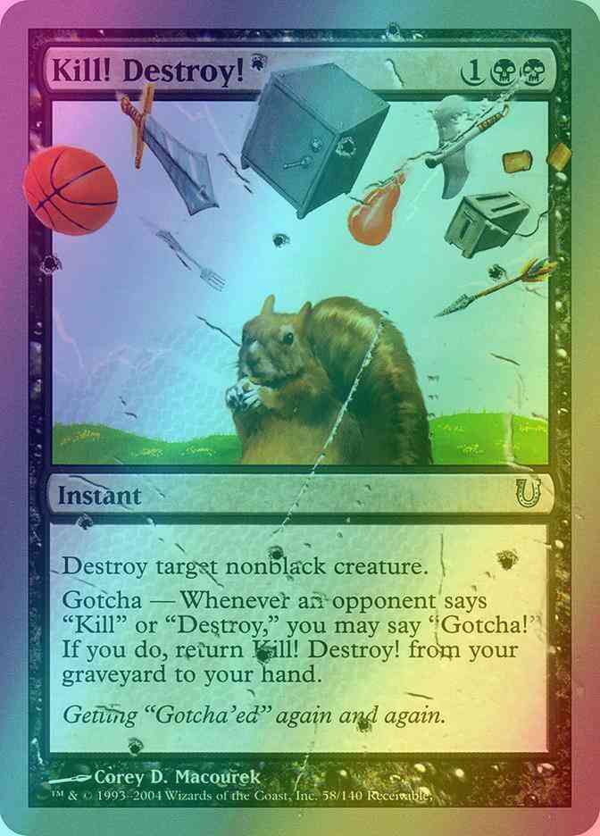 Kill! Destroy! [58] [Unhinged] [Foil]