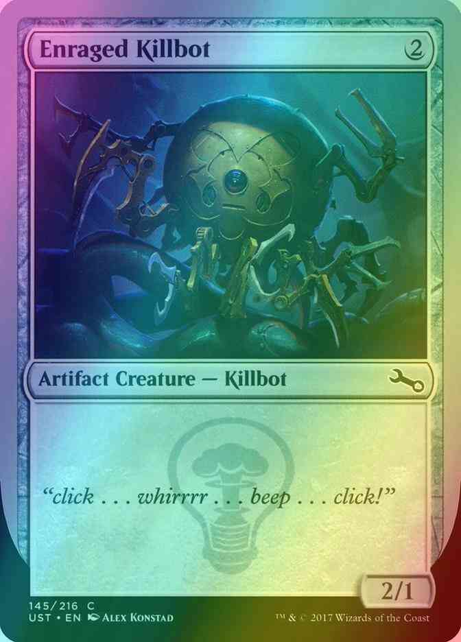 Enraged Killbot [145d] [Unstable] [Foil]