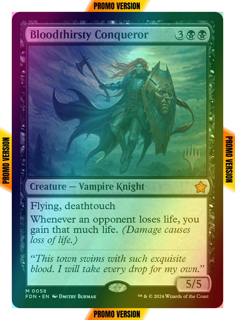Bloodthirsty Conqueror [58p] [Promo Pack] [Foundations: Promos] [Foil]