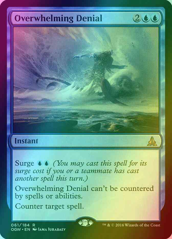 Overwhelming Denial [61] [Oath of the Gatewatch] [Foil]