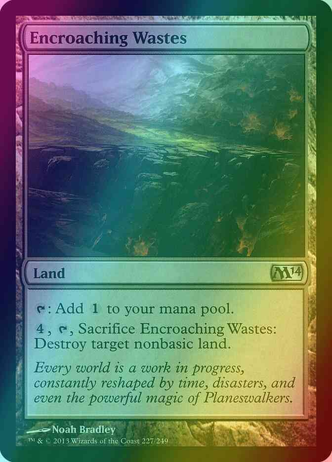 Encroaching Wastes [227] [Magic 2014] [Foil]