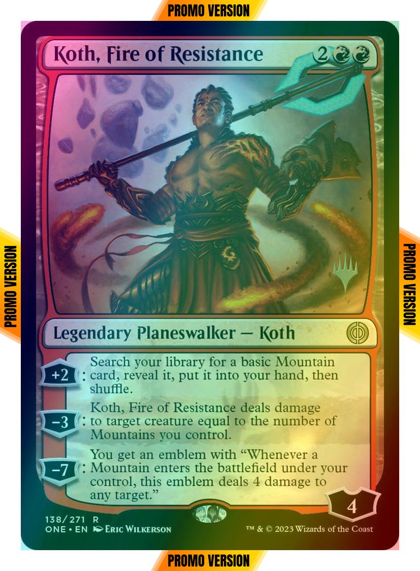 Koth, Fire of Resistance [138p] [Promo Pack] [Phyrexia: All Will Be One: Promos] [Foil]