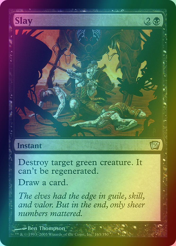 Slay [163x] [Ninth Edition] [Foil]
