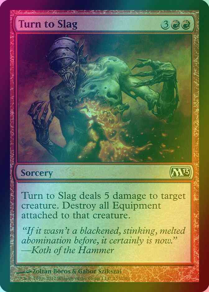 Turn to Slag [153] [Magic 2013] [Foil]