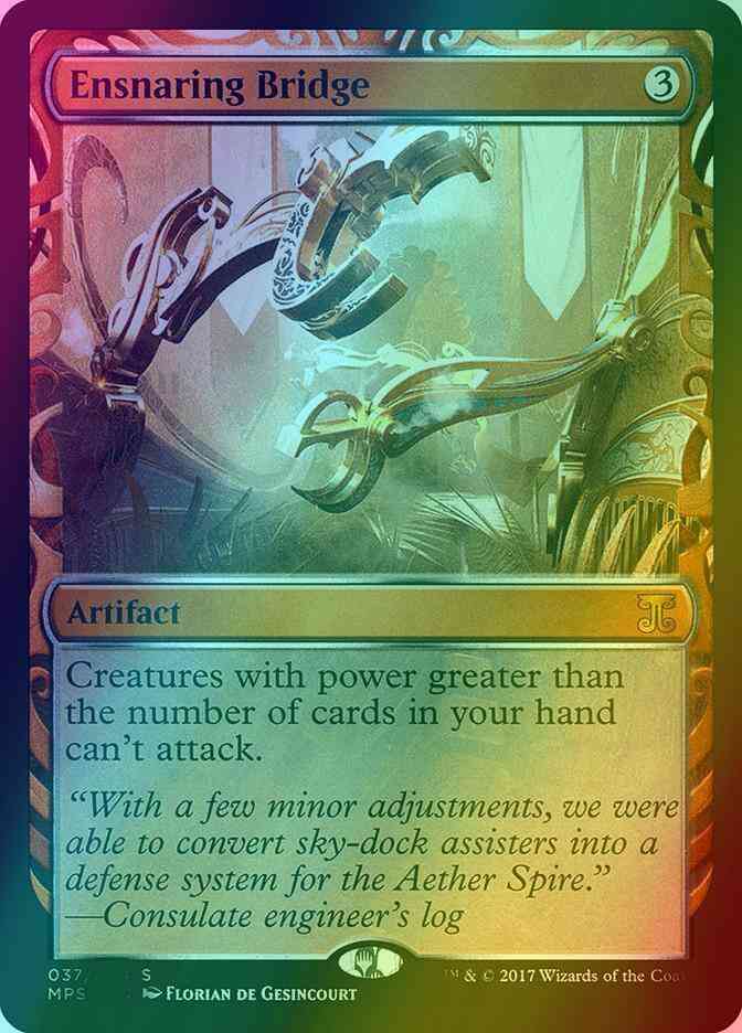 Ensnaring Bridge [37] [Masterpiece Series] [Kaladesh Inventions] [Foil]