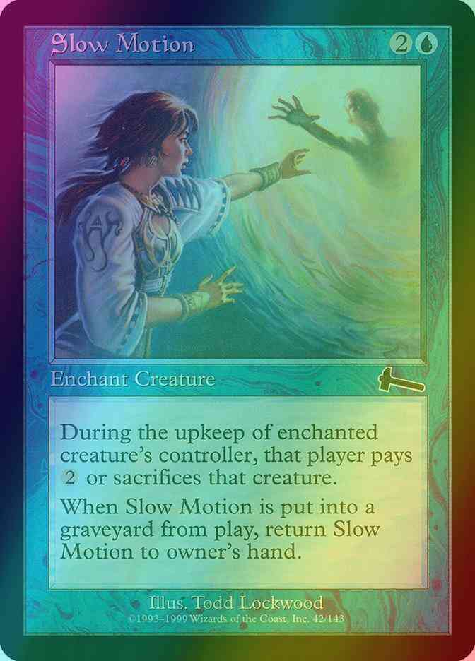 Slow Motion [42] [Urza's Legacy] [Foil]