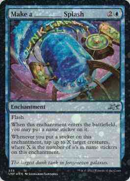 Make a ________ Splash [336] [Unfinity] [Galaxy Foil]