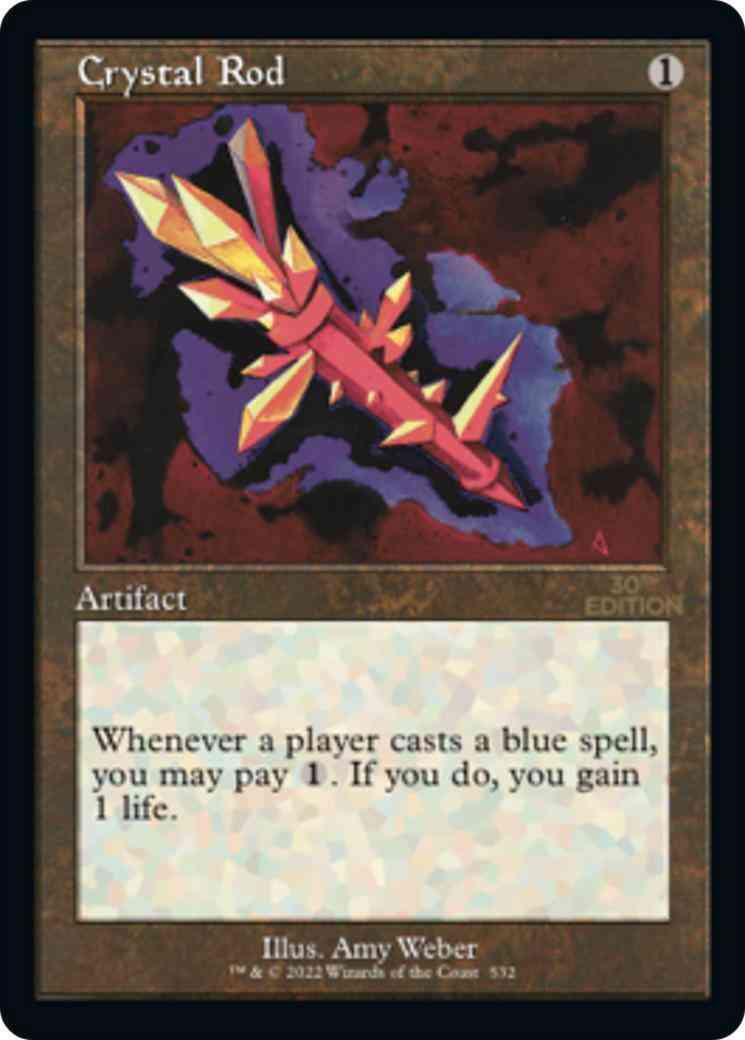 Crystal Rod [532] [Retro Frame] [30th Anniversary Edition] [Non-Foil]