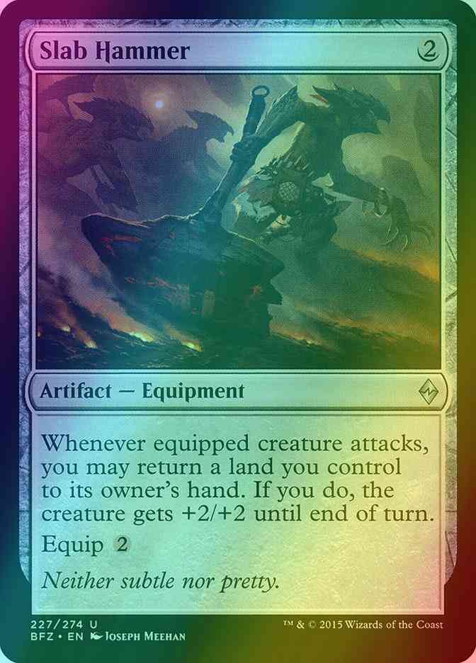 Slab Hammer [227] [Battle for Zendikar] [Foil]