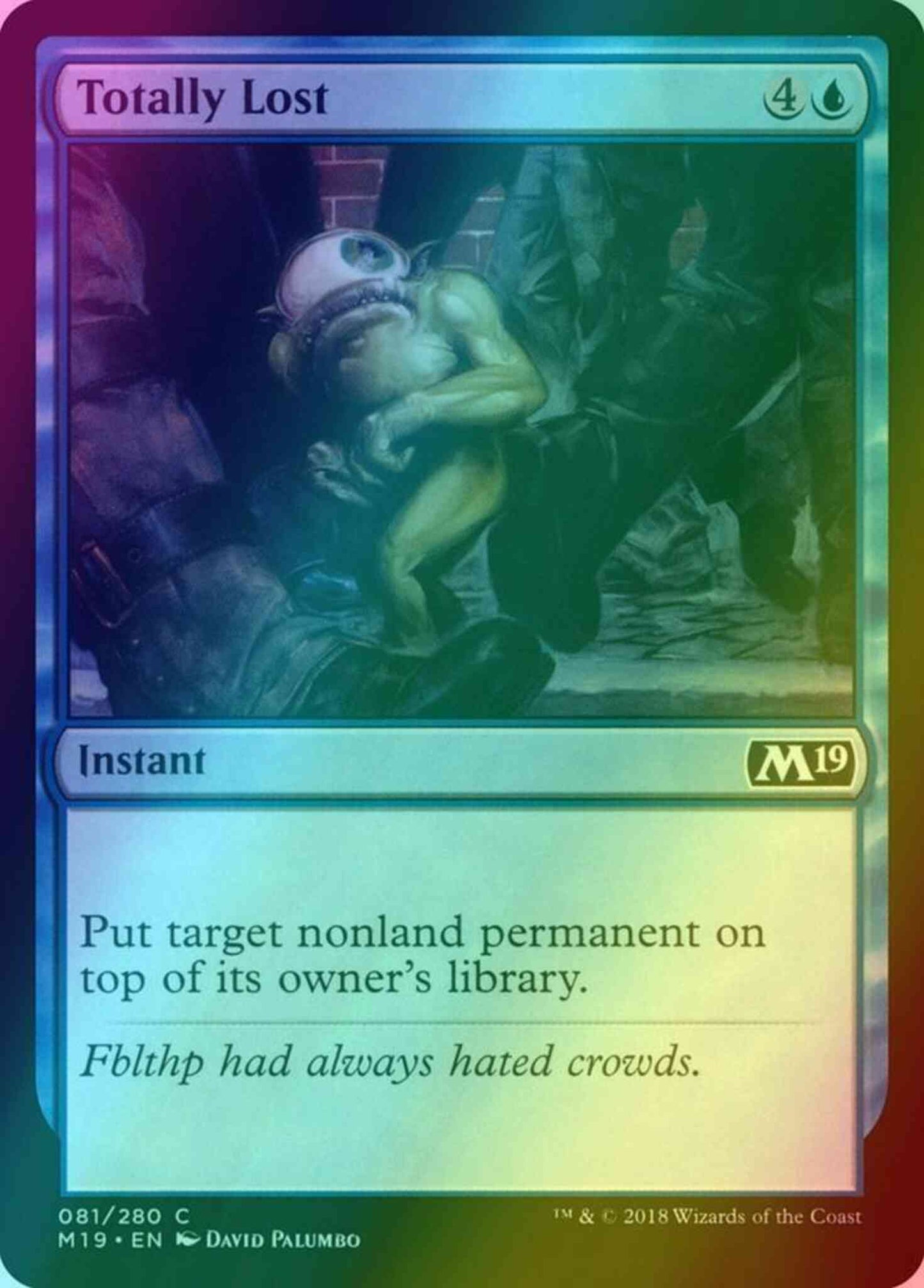 Totally Lost [81] [Core Set 2019] [Foil]