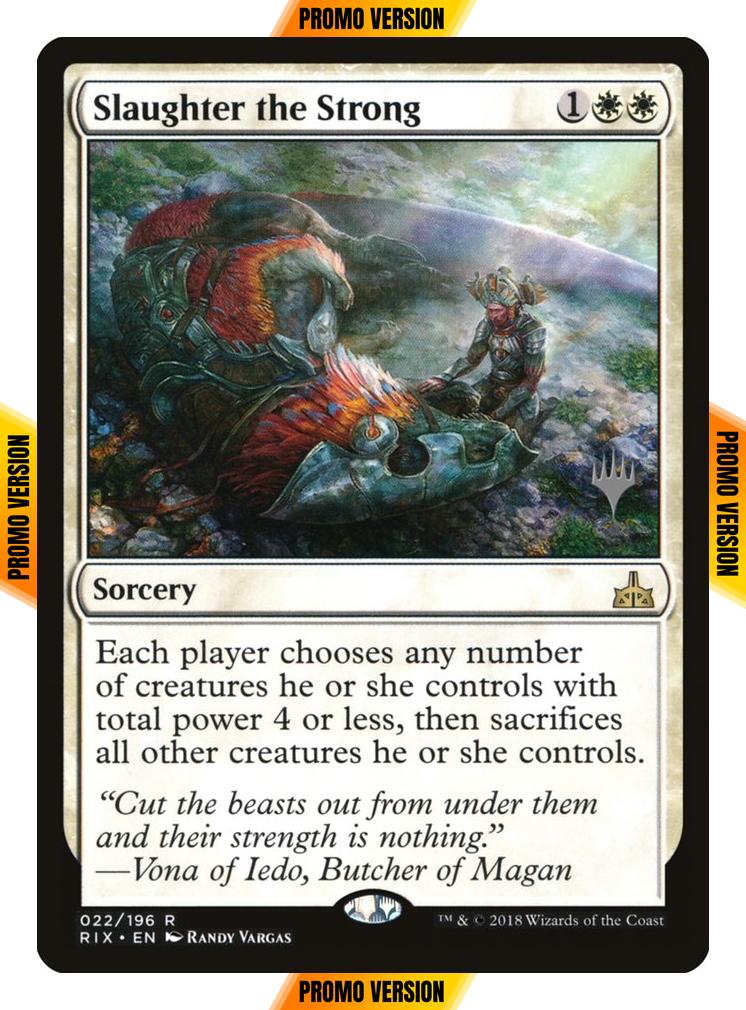 Slaughter the Strong [22p] [Promo Pack] [Rivals of Ixalan Promos] [Non-Foil]