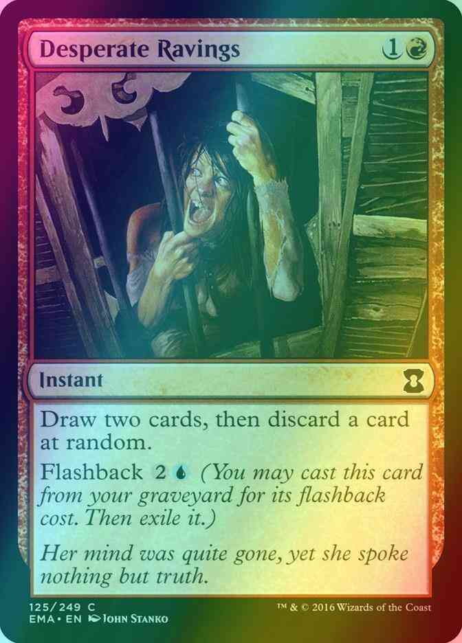 Desperate Ravings [125] [Eternal Masters] [Foil]
