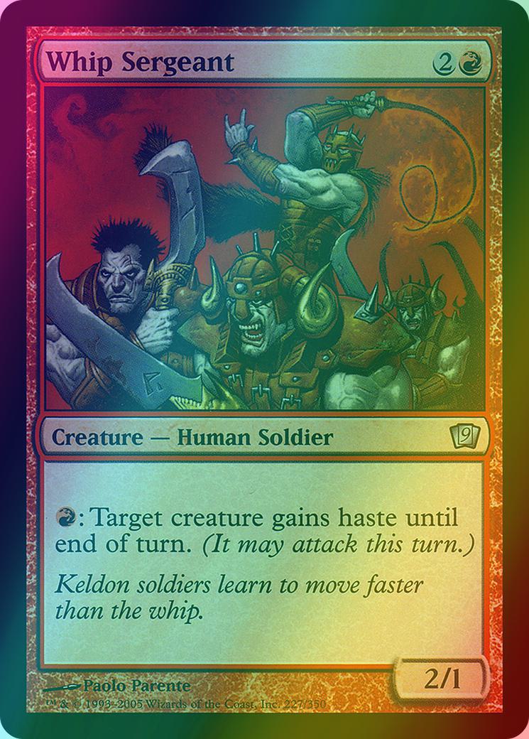 Whip Sergeant [227x] [Ninth Edition] [Foil]
