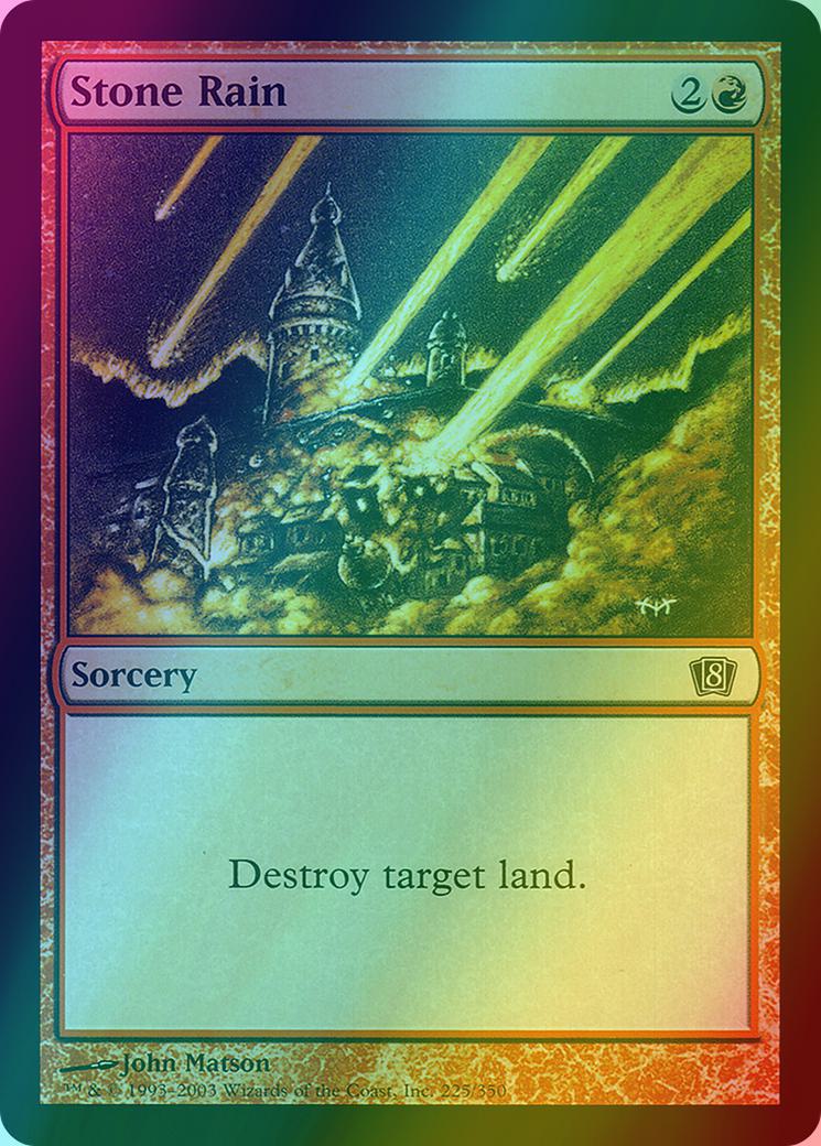 Stone Rain [225x] [Eighth Edition] [Foil]
