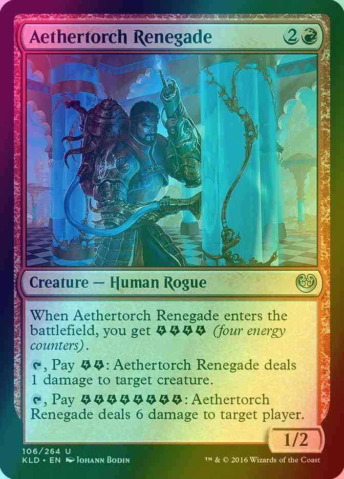 Aethertorch Renegade [106] [Kaladesh] [Foil]