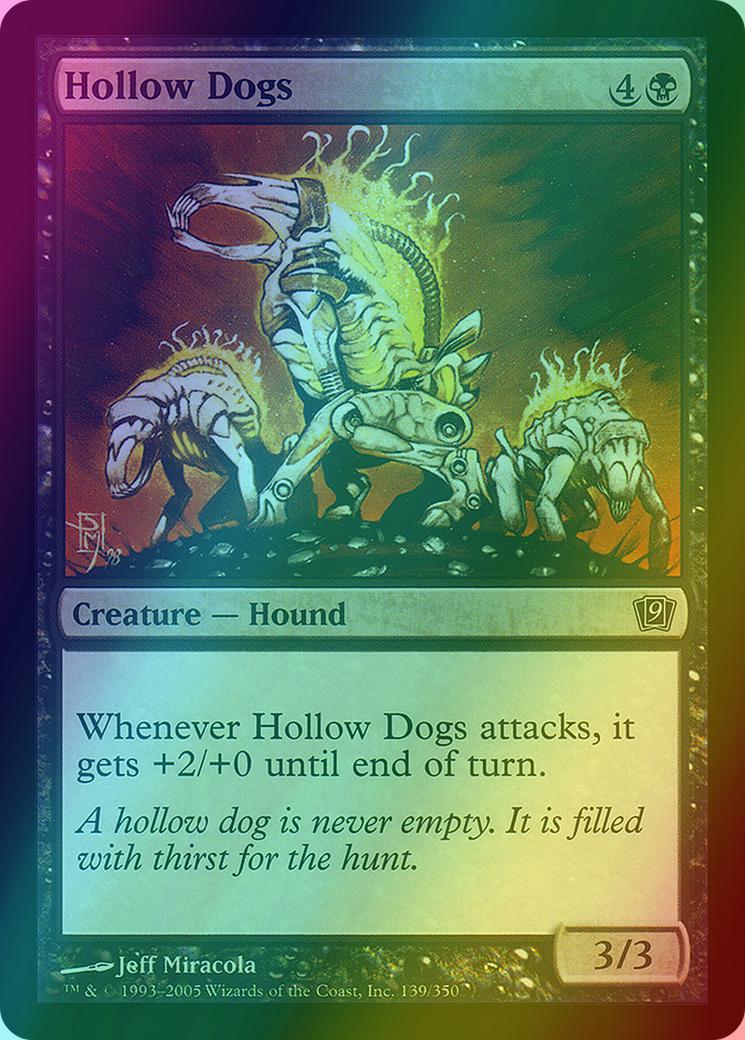 Hollow Dogs [139x] [Ninth Edition] [Foil]
