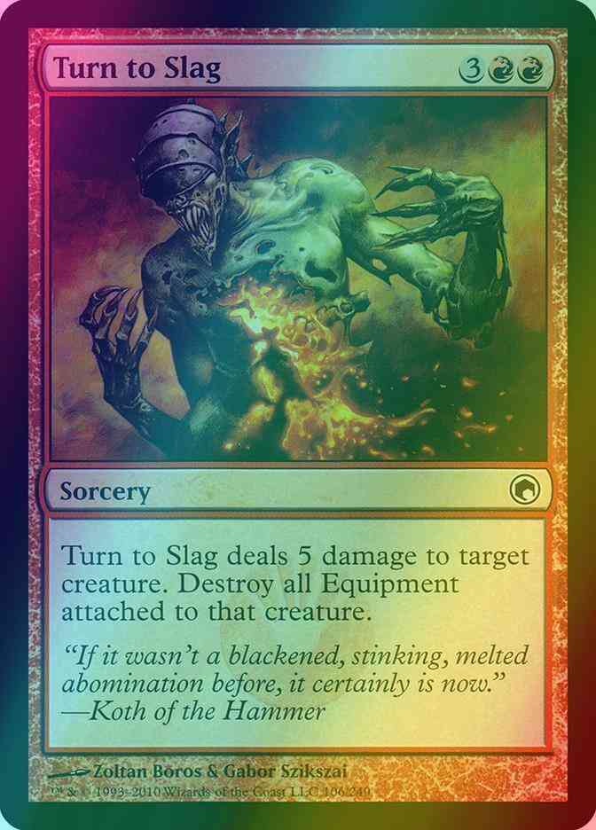 Turn to Slag [106] [Scars Of Mirrodin] [Foil]