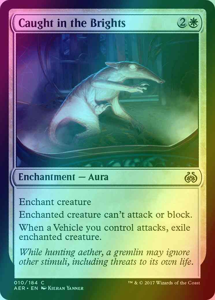 Caught in the Brights [10] [Aether Revolt] [Foil]