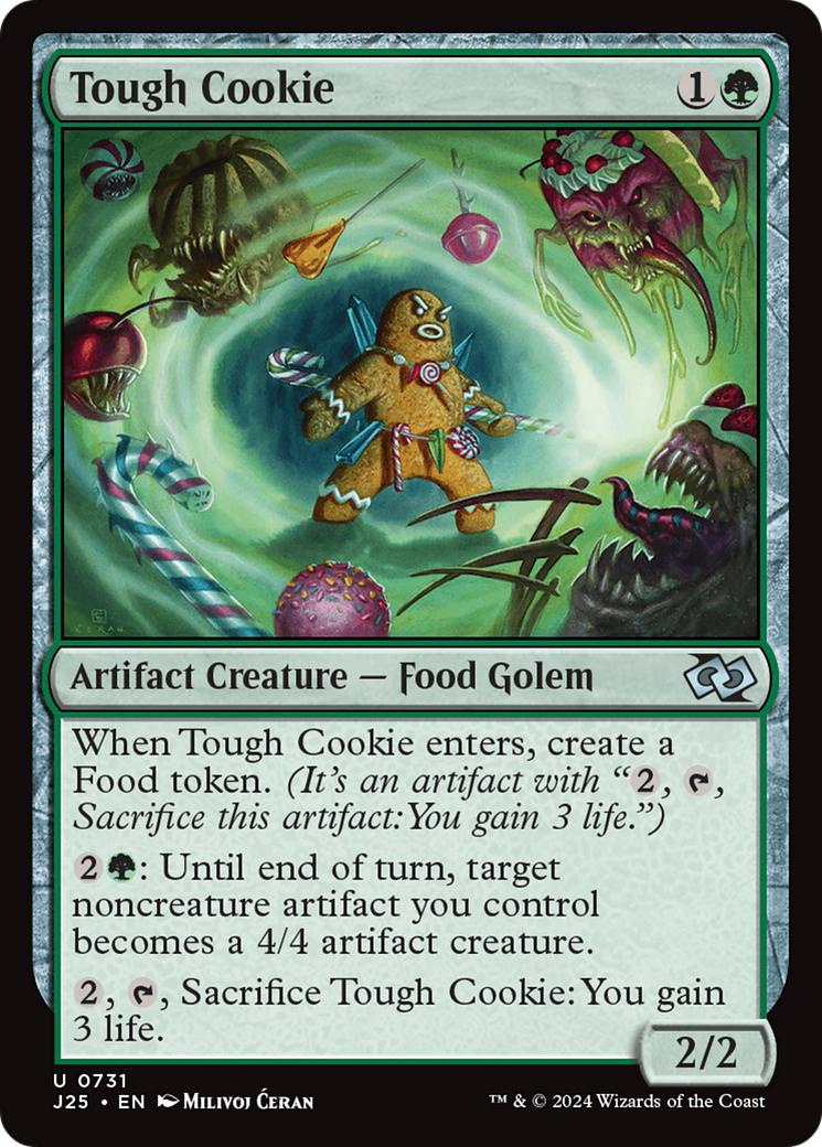 Tough Cookie [731] [Foundations: Jumpstart] [Non-Foil]
