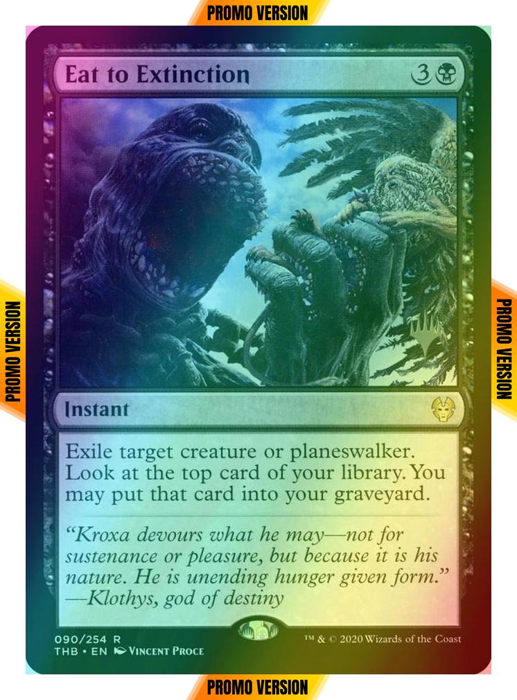 Eat to Extinction [90p] [Promo Pack] [Theros Beyond Death Promos] [Foil]