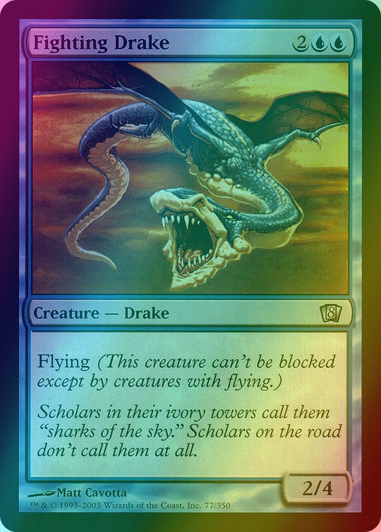 Fighting Drake [77x] [Eighth Edition] [Foil]