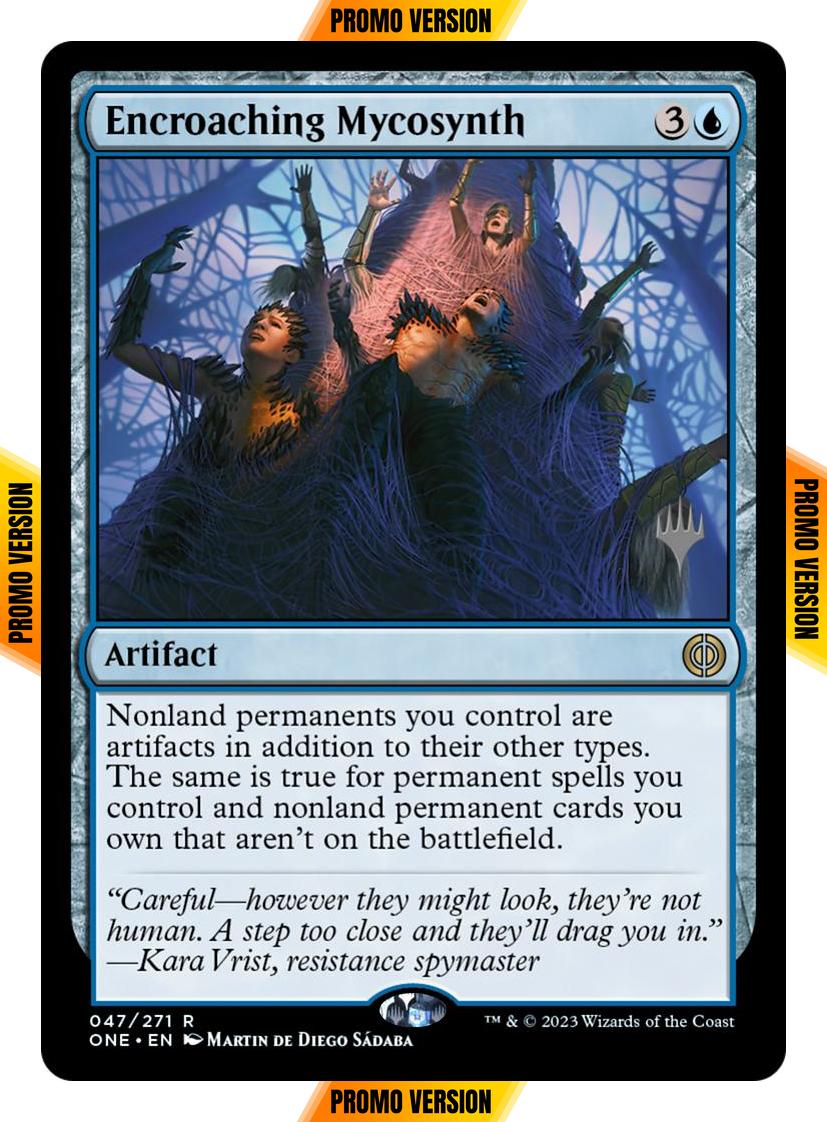 Encroaching Mycosynth [47p] [Promo Pack] [Phyrexia: All Will Be One: Promos] [Non-Foil]