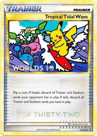 Tropical Tidal Wave - Top Thirty-Two - HGSS18 - Promotional [Non-Holo]