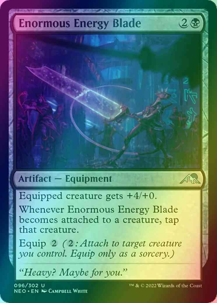 Enormous Energy Blade [96] [Kamigawa: Neon Dynasty] [Foil]