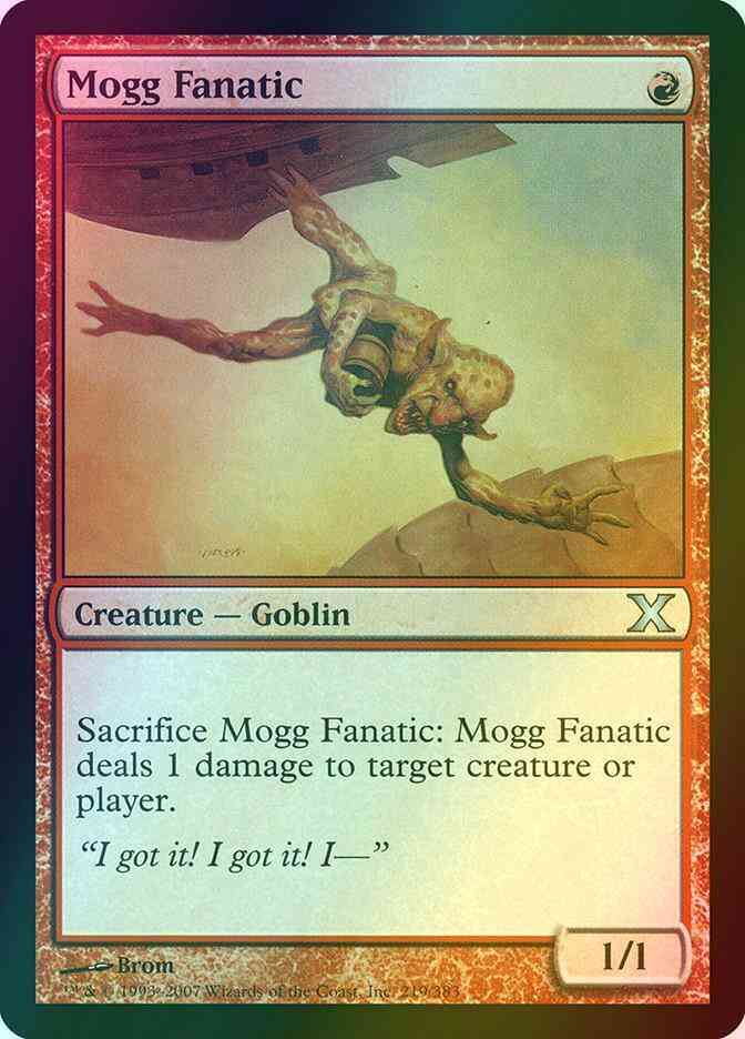 Mogg Fanatic [219] [Tenth Edition] [Foil]