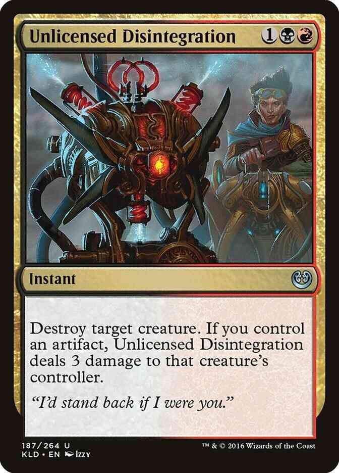 Unlicensed Disintegration [187] [Kaladesh] [Non-Foil]