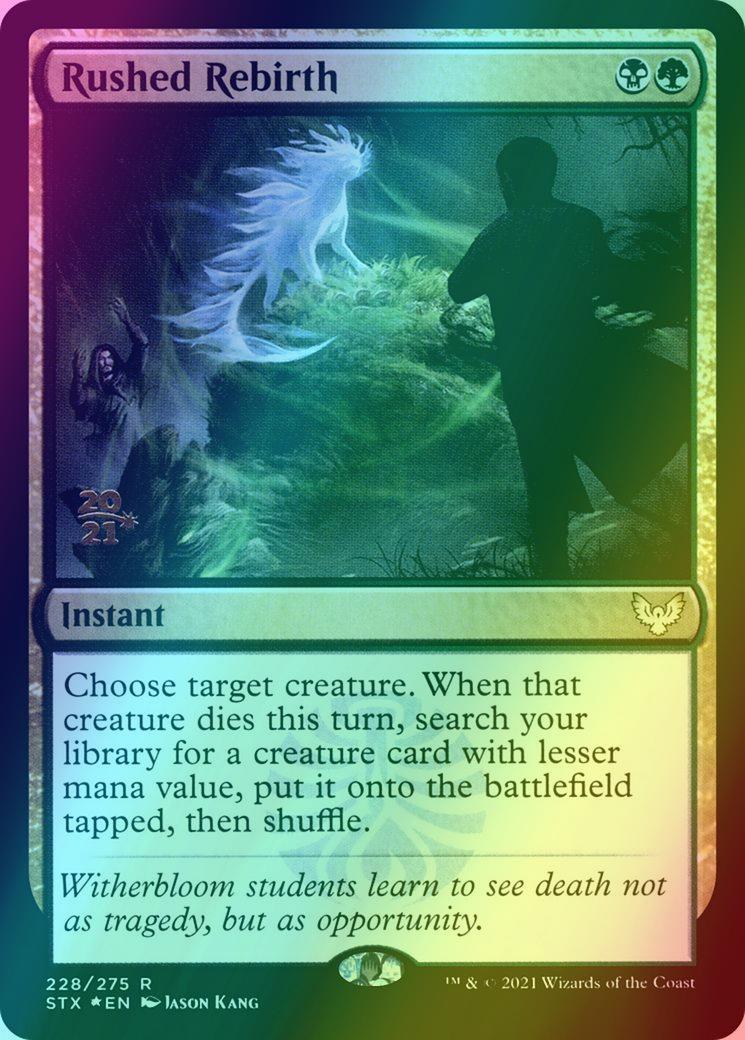 Rushed Rebirth [Prerelease] [228s] [Strixhaven: School of Mages Promos] [Foil]