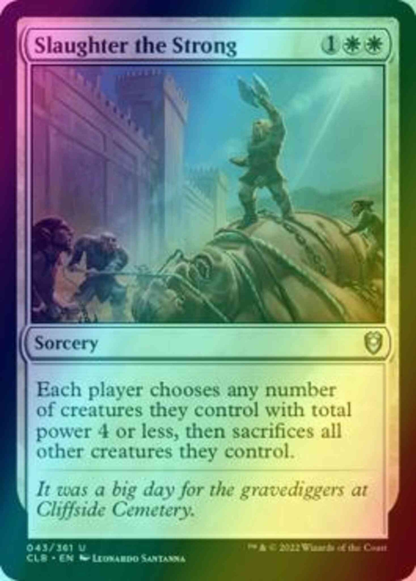 Slaughter the Strong [43] [Commander Legends: Battle for Baldur's Gate] [Foil]