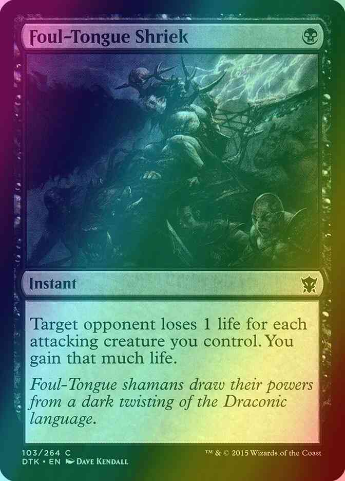 Foul-Tongue Shriek [103] [Dragons Of Tarkir] [Foil]